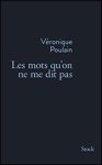 Les mots qu'on ne dit pas de Véronique Poulain ed. Stock 16,50€