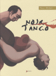 Noir Tango de Michaël Monnin ed. Akileos 15€