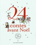 24 contes avant Noël de Tony Ross ed. Gallimard jeunesse 25€